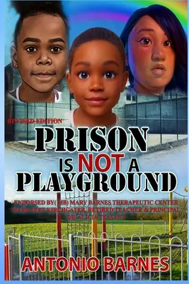 La prison n'est pas un terrain de jeu - Prison Is Not A Playground