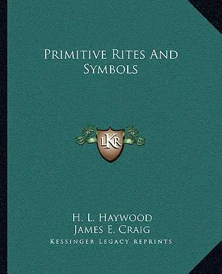 Rites et symboles primitifs - Primitive Rites And Symbols
