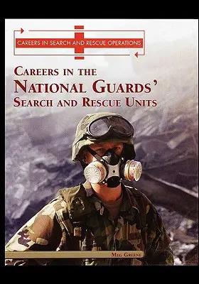 Carrières dans les unités de recherche et de sauvetage de la Garde nationale - Careers in the National Guards' Search and Rescue Units