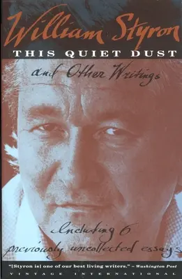 Cette poussière silencieuse : Et autres écrits - This Quiet Dust: And Other Writings