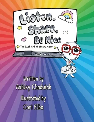 Écouter, partager et être gentil : l'art perdu des maniérismes - Listen, Share, and Be Nice: the lost art of mannerisms