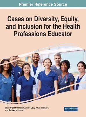 Cas sur la diversité, l'équité et l'inclusion pour l'éducateur des professions de santé - Cases on Diversity, Equity, and Inclusion for the Health Professions Educator