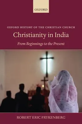 Le christianisme en Inde : Des origines à nos jours - Christianity in India: From Beginnings to the Present