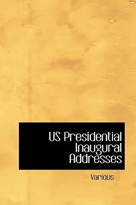 Discours d'investiture des présidents américains - Us Presidential Inaugural Addresses