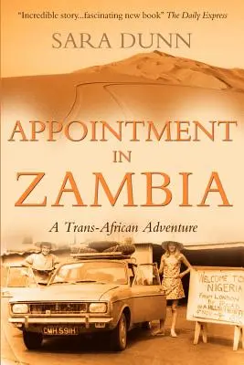Rendez-vous en Zambie : Une aventure transafricaine - Appointment in Zambia: A Trans-African Adventure