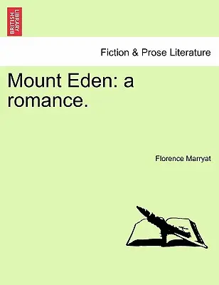 Mount Eden : A Romance. - Mount Eden: A Romance.