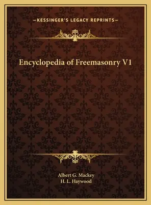 Encyclopédie de la franc-maçonnerie V1 - Encyclopedia of Freemasonry V1