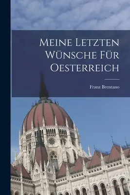 Meine letzten Wnsche fr Oesterreich (en anglais) - Meine letzten Wnsche fr Oesterreich