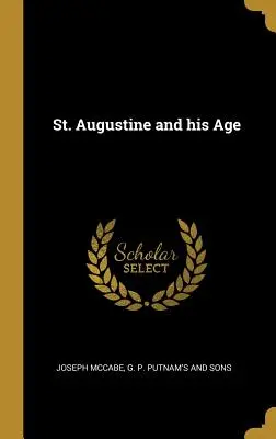 Saint Augustin et son époque - St. Augustine and his Age