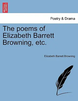 Les poèmes d'Elizabeth Barrett Browning, etc. - The Poems of Elizabeth Barrett Browning, Etc.