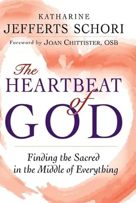 Le battement de cœur de Dieu : Trouver le sacré au milieu de tout - The Heartbeat of God: Finding the Sacred in the Middle of Everything