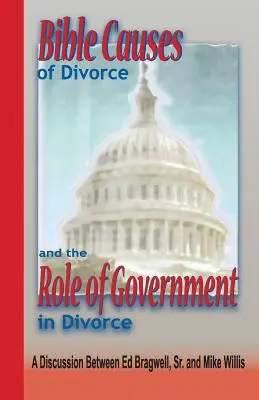 Les causes bibliques du divorce et le rôle du gouvernement dans le divorce - Bible Causes of Divorce and the Role of Government in Divorce