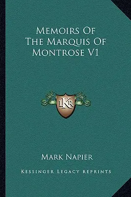 Mémoires du marquis de Montrose V1 - Memoirs Of The Marquis Of Montrose V1