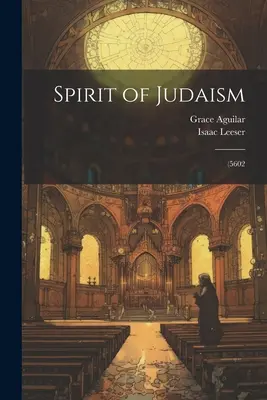 L'esprit du judaïsme (5602) - Spirit of Judaism; (5602