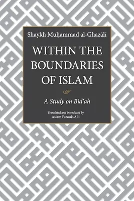 Dans les limites de l'islam : Une étude sur la Bid'ah - Within the Boundaries of Islam: A Study on Bid'ah