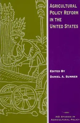 Réforme de la politique agricole aux États-Unis - Agricultural Policy Reform in the United States