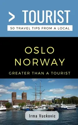 Plus qu'un touriste - Oslo Norvège : 50 conseils de voyage d'un local - Greater Than a Tourist- Oslo Norway: 50 Travel Tips from a Local