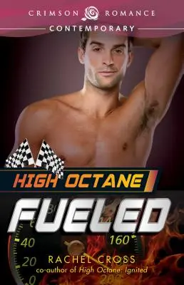 L'essence à l'état pur : Fueled - High Octane: Fueled