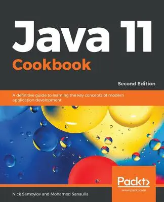 Livre de cuisine Java 11 - Deuxième édition - Java 11 Cookbook - Second Edition