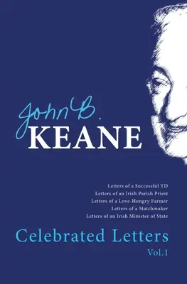 Lettres célèbres de John B. Keane Vol. 1 - Celebrated Letters of John B. Keane Vol. 1