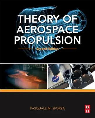 Théorie de la propulsion aérospatiale - Theory of Aerospace Propulsion