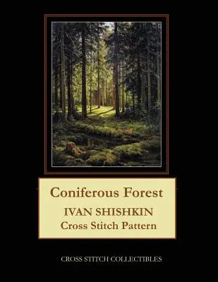 Forêt de conifères : Modèle de point de croix Ivan Shishkin - Coniferous Forest: Ivan Shishkin Cross Stitch Pattern