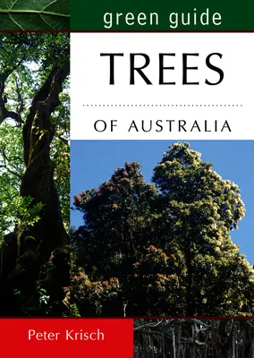 Guide vert : Les arbres d'Australie - Green Guide: Trees of Australia