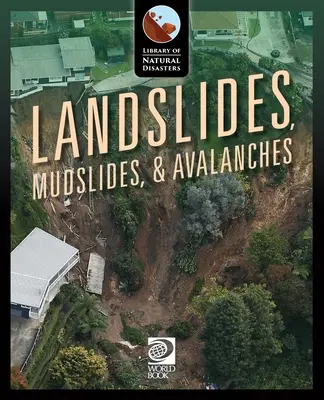 Glissements de terrain, coulées de boue et avalanches - Landslides, Mudslides, & Avalanches