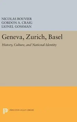 Genève, Zurich, Bâle : Histoire, culture et identité nationale - Geneva, Zurich, Basel: History, Culture, and National Identity