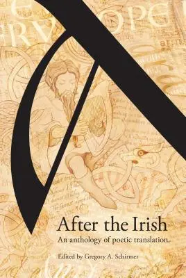 Après l'Irlandais : Une anthologie de la traduction poétique - After the Irish: An Anthology of Poetic Translation