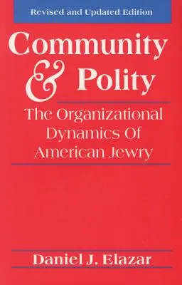 Communauté et politique : La dynamique organisationnelle du judaïsme américain - Community and Polity: The Organizational Dynamics of American Jewry