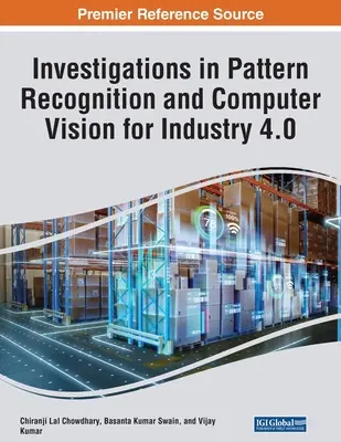 Investigations en reconnaissance des formes et vision par ordinateur pour l'industrie 4.0 - Investigations in Pattern Recognition and Computer Vision for Industry 4.0