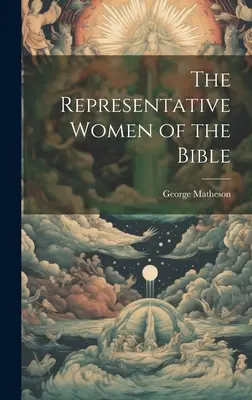 Les femmes représentatives de la Bible - The Representative Women of the Bible