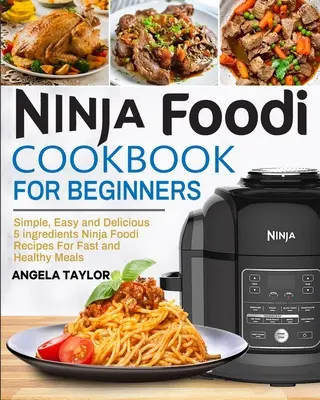 Livre de cuisine Ninja Foodi pour débutants - Ninja Foodi Cookbook for Beginners