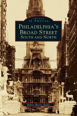 Broad Street à Philadelphie : Sud et Nord - Philadelphia's Broad Street: South and North