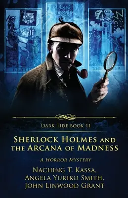 Sherlock Holmes et les arcanes de la folie : Un mystère d'horreur - Sherlock Holmes and the Arcana of Madness: A Horror Mystery