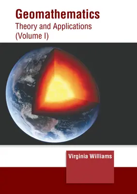 Géomathématiques : Théorie et applications (Volume I) - Geomathematics: Theory and Applications (Volume I)