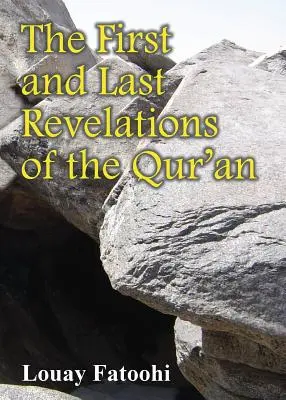 La première et la dernière révélation du Coran - The First and Last Revelations of the Qur'an