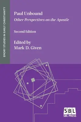 Paul Unbound : D'autres perspectives sur l'apôtre - Paul Unbound: Other Perspectives on the Apostle