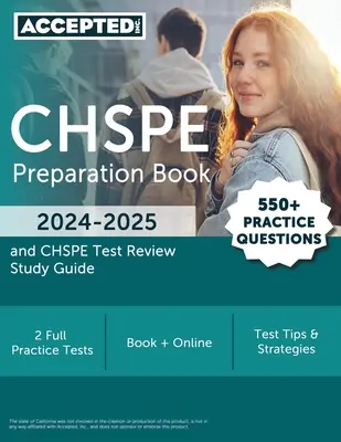 Livre de préparation CHSPE 2024-2025 : 550+ questions pratiques et guide d'étude pour la révision du test CHSPE - CHSPE Preparation Book 2024-2025: 550+ Practice Questions and CHSPE Test Review Study Guide