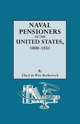 Pensionnés de la marine des États-Unis, 1800-1851 - Naval Pensioners of the United States, 1800-1851