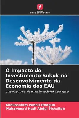 L'impact de l'investissement dans les Sukuk sur le développement de l'économie de l'UEA - O Impacto do Investimento Sukuk no Desenvolvimento da Economia dos EAU