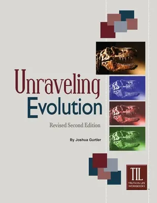 Démêler l'évolution : (deuxième édition révisée) - Unraveling Evolution: (Revised Second Edition)