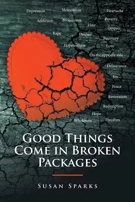 Les bonnes choses viennent dans des paquets cassés - Good Things Come in Broken Packages