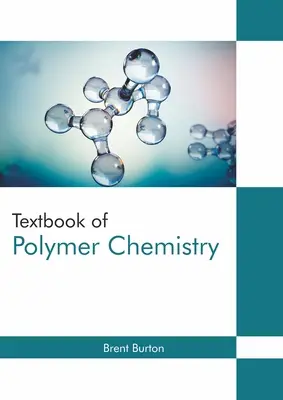 Manuel de chimie des polymères - Textbook of Polymer Chemistry