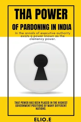 Le pouvoir du pardon en Inde - Tha Power of Pardoning in India