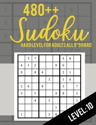Sudoku : Niveau difficile pour adultes Tous 9*9 Dur 480++ Sudoku niveau : 10 - Livres de puzzles Sudoku - Livres de puzzles Sudoku Dur - Grand Prix - Sudoku: Hard Level for Adults All 9*9 Hard 480++ Sudoku level: 10 - Sudoku Puzzle Books - Sudoku Puzzle Books Hard - Large Pri