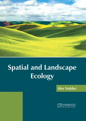 Écologie spatiale et paysagère - Spatial and Landscape Ecology