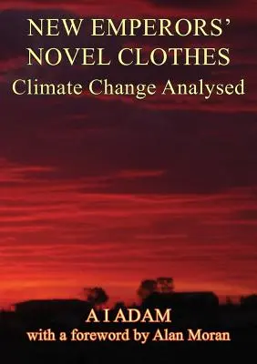 Les habits neufs des empereurs - Le changement climatique analysé - New Emperors' Novel Clothes - Climate Change Analysed