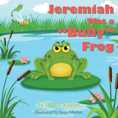 Jérémie était une grenouille tyrannique - Jeremiah Was a Bully Frog